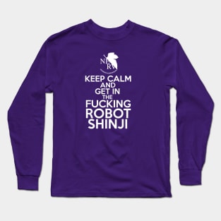 keep calm and get in the fucking robot shinji Long Sleeve T-Shirt